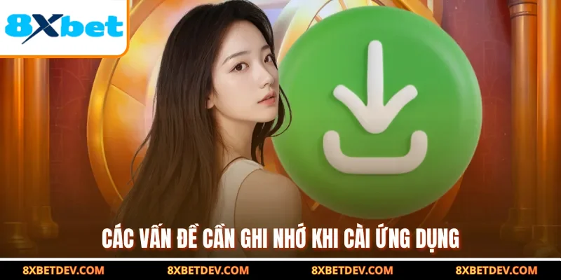 các vấn đề cần ghi nhớ khi cài ứng dụng